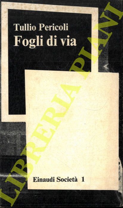 PERICOLI Tullio - - Fogli di via.