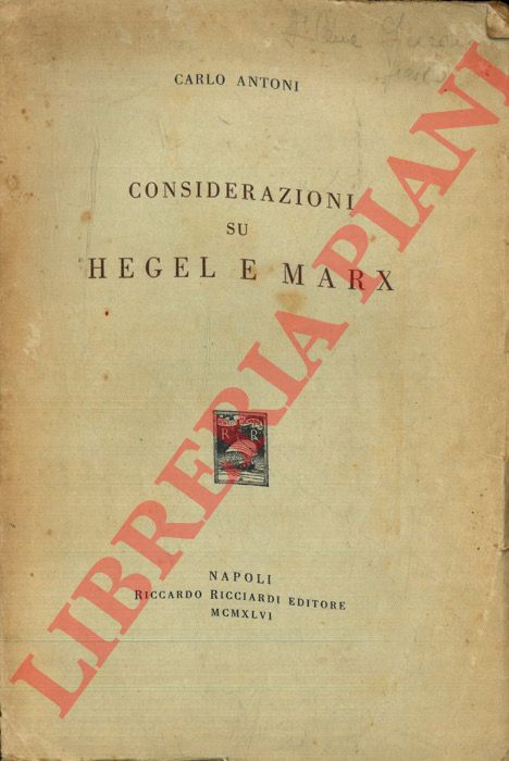 ANTONI Carlo - - Considerazioni su Hegel e Marx.