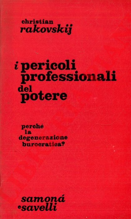 RAKOVSKIJ Christian - - I pericoli professionali del potere.