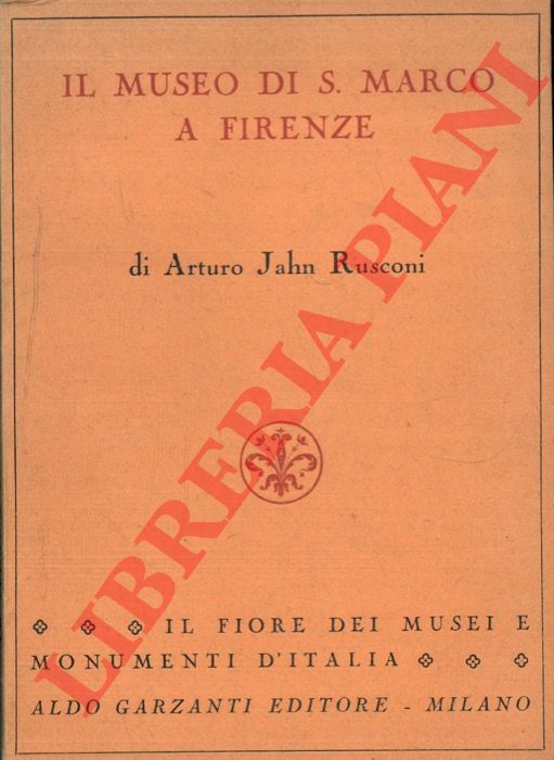 RUSCONI Arturo Jahn - - Il museo di S. Marco a Firenze.