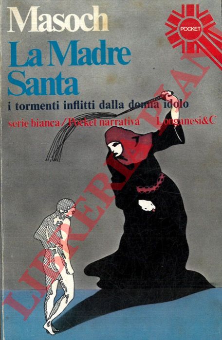 SACHER MASOCH Leopold, von - - La Madre Santa.