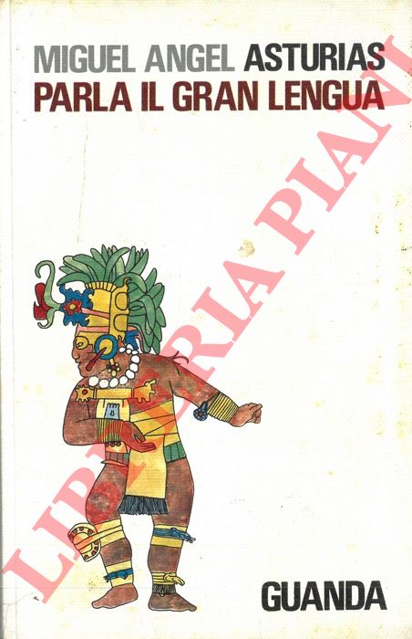 ASTURIAS Miguel Angel - - Parla il Gran Lengua.