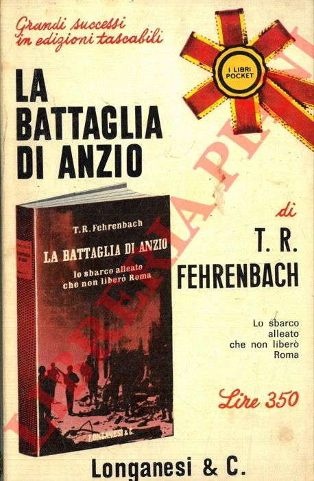 FEHRENBACH T.R. - - La battaglia di Anzio.