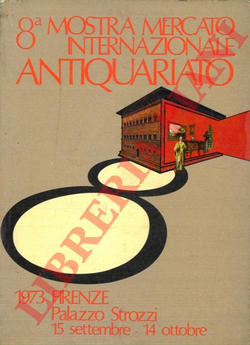 - - 8a Biennale. Mostra mercato internazionale dell'Antiquariato. 15 settembre - 14 Ottobre 1973.