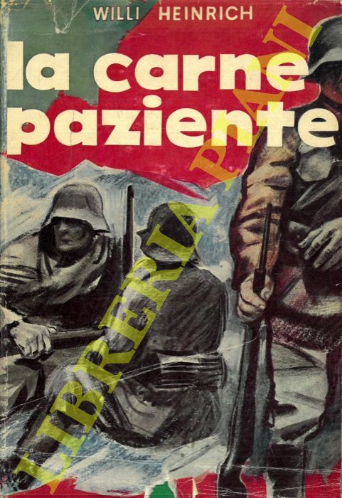 HEINRICH Willi - - La carne paziente.