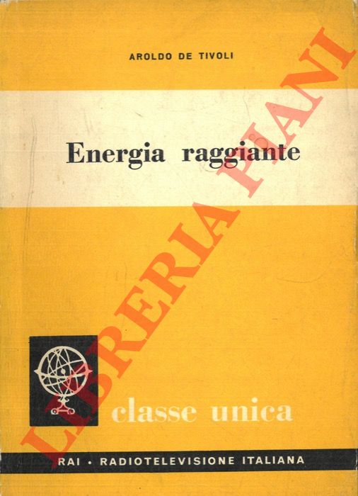 DE TIVOLI Aroldo - - Energia raggiante.