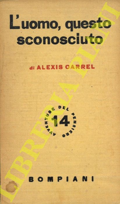CARREL Alexis - - L'uomo, questo sconosciuto.