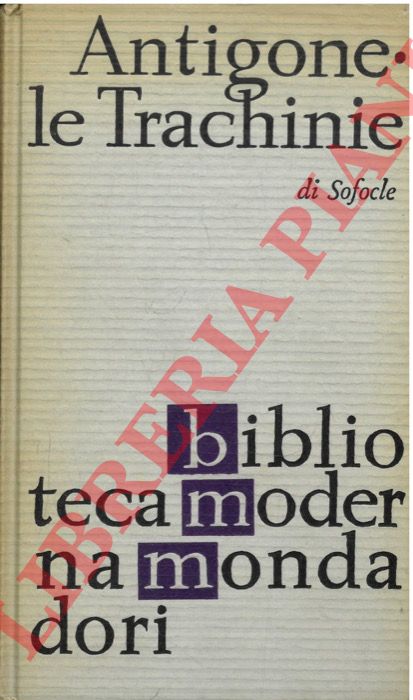 Sofocle - - Antigone. Le Trachinie.