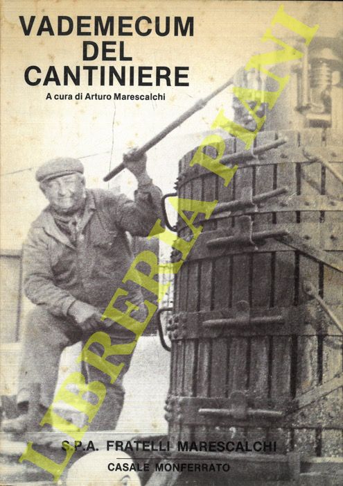 (MARESCALCHI Arturo) - - Vademecum per il cantiniere.