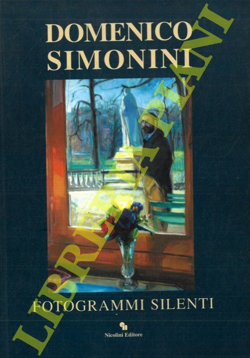(RIZZI Claudio) - - Domenico Simonini. Fotogrammi Silenti.