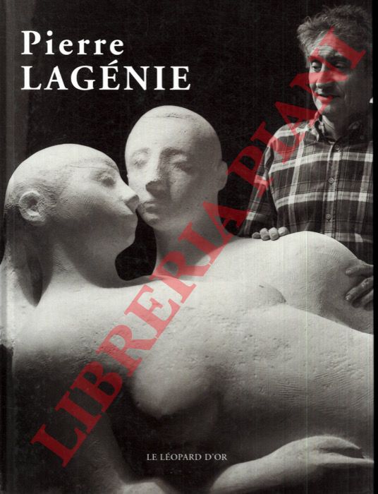 LAGENIE Pierre et AA. - - Pierre Lagnie. Sculptures et Dessins.