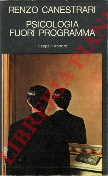 CANESTRARI Renzo - - Psicologia fuori programma.
