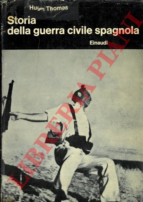THOMAS Hugh - - Storia della guerra civile spagnola.