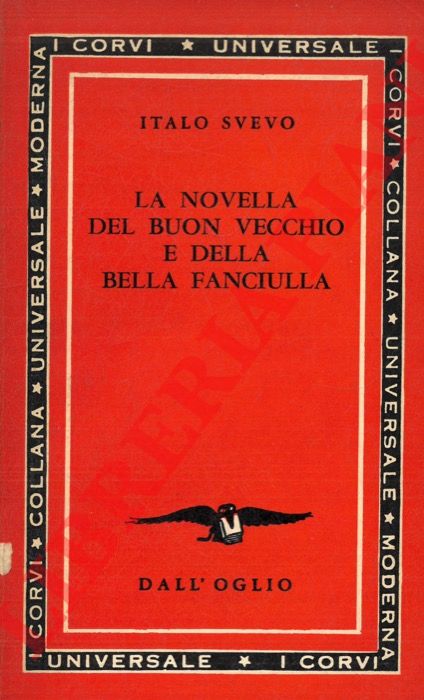 SVEVO Italo - - La novella del buon vecchio e della bella fanciulla.