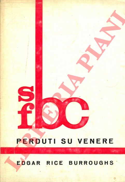 BURROUGHS Edgar Rice - - Perduti su Venere.