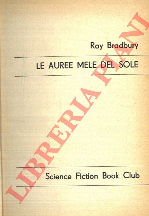 BRADBURY Ray - - Le auree mele del sole.