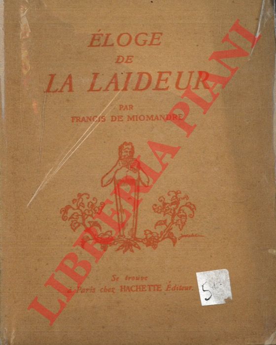 MIOMANDRE, Francis de - - Eloge de la laideur.