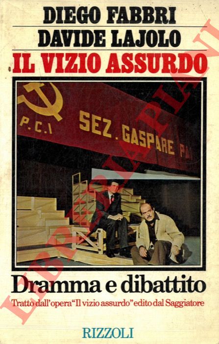 FABBRI Diego -LAJOLO Davide - - Il vizio assurdo. Dramma e dibattito.