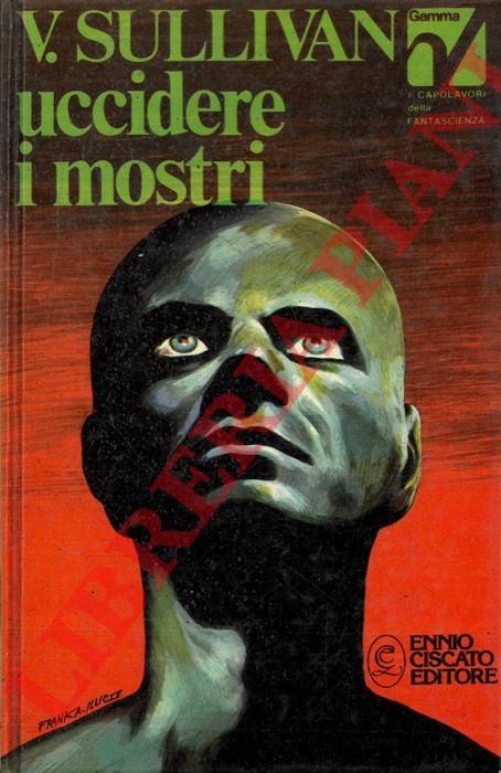 SULLIVAN Vernon (Boris Vian) - - Uccidere i mostri.