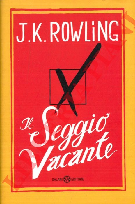 ROWLING J. K. - - Il Seggio Vacante.