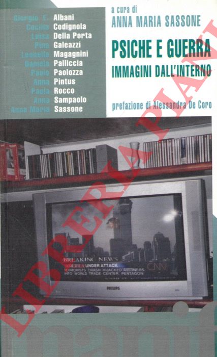 (SASSONE Anna Maria) - - Psiche e guerra. Immagini dall'interno