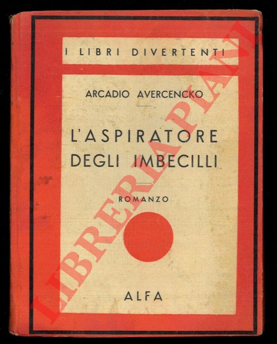 AVERCENCKO Arcadio - - L'aspiratore degli imbecilli.