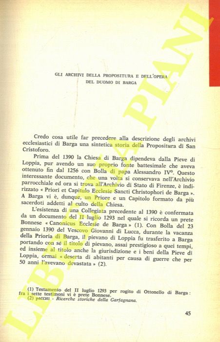 BARONI Alfredo - - Gli archivi della prepositura e dell'opera del Duomo di Barga.