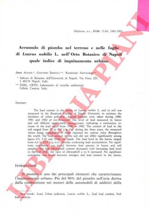 ALFANI Anna - BARTOLI Giovanni - SANTACROCE Raimondo - - Accumulo di piombo nel terreno e nelle foglie di Laurus nobilis L. nell'Orto Botanico di Napoli quale indice di inquinamento urbano.