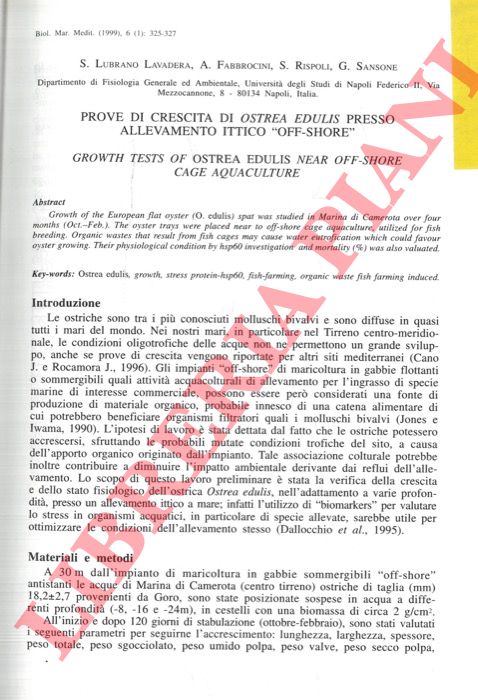 LUBRANO LAVADERA S., FABBROCINI A., RISPOLI S., SANSONE G. - - Prove di crescita di Ostrea edulis presso allevamento ittico 