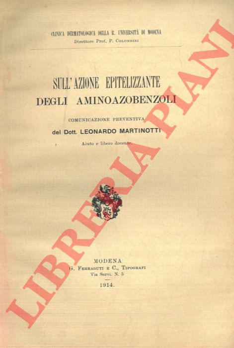 MARTINOTTI Leonardo - - Sull'azione epitelizzante degli aminoazobenzoli.