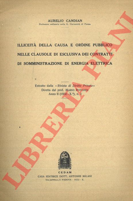 CANDIAN Antonio - - Illiceit dlla causa e ordine pubblico nelle clausole di esclusiva dei contratti di somministrazione di energia elettrica.