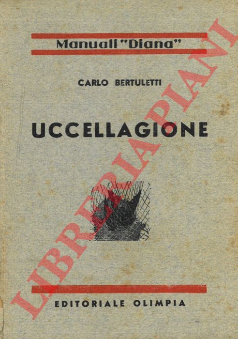 BERTULETTI Carlo - - Uccellagione.
