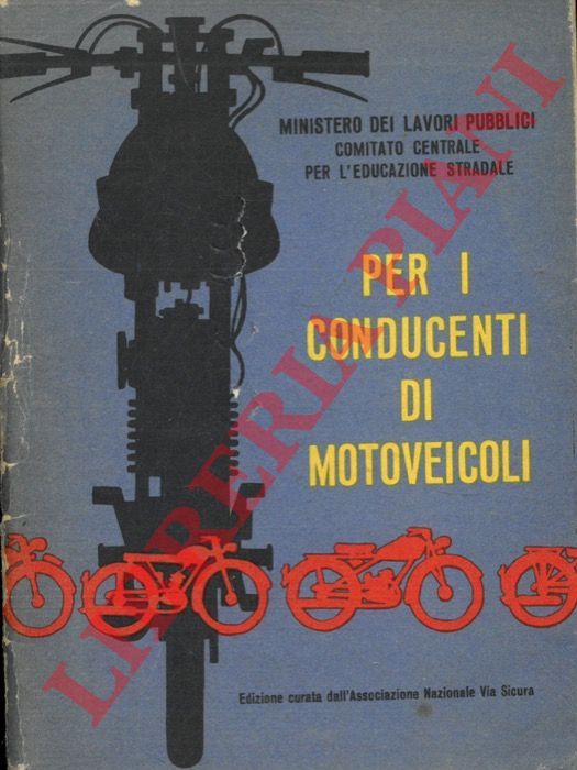 Ministero dei Lavori Pubblici - - Per i conducenti di motoveicoli.