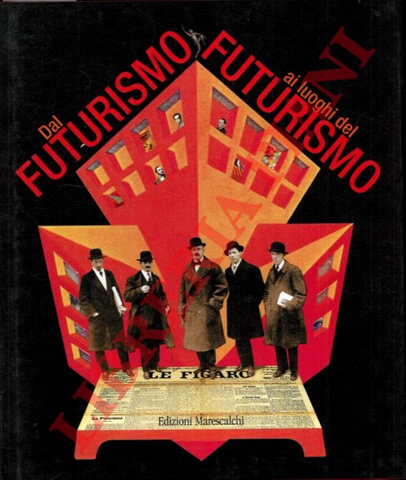 DURANTI Massimo - - Dal futurismo ai luoghi del futurismo.