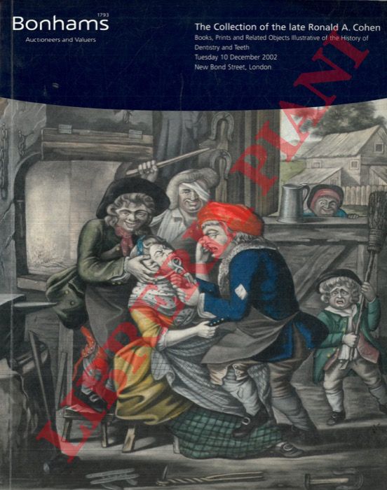 Bonhams - - The Collection of the late Ronald A. Cohen books, prints and related objects illustrative of the history of Dentistry and Teet.