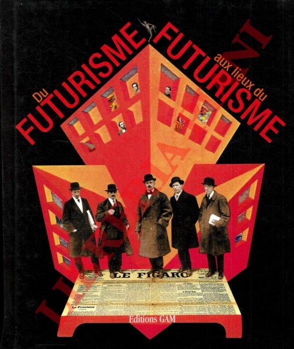 DURANTI Massimo - - Du futurisme aux lieux du futurisme.