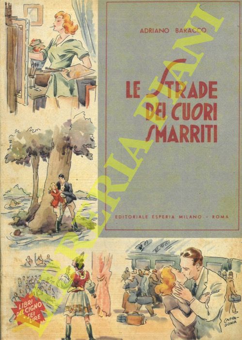 BARACCO Adriano - - Le strade dei cuori smarriti.