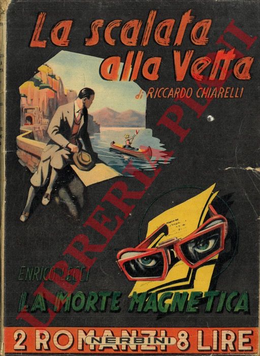 CHIARELLI Riccardo - LECCI Enrico - - La scalata alla vetta - La morte magnetica.