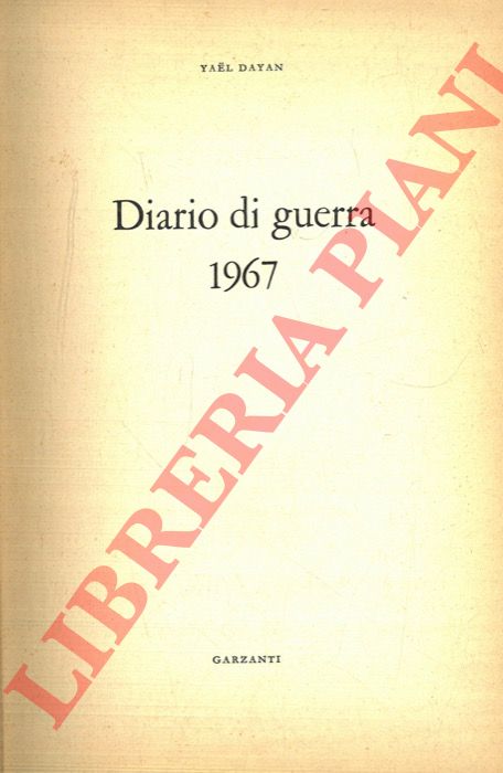 DAYAN Yael - - Diario di guerra. 1967.