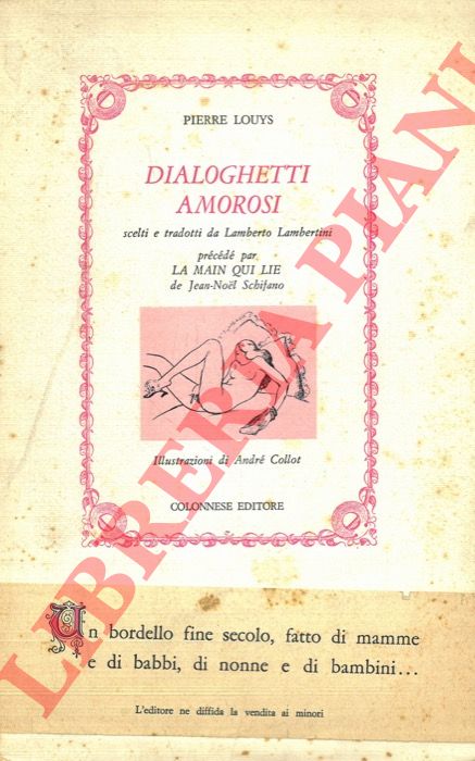 LOUYS Pierre - - Dialoghetti amorosi. Scelti e tradotti da Lamberto Lambertini.