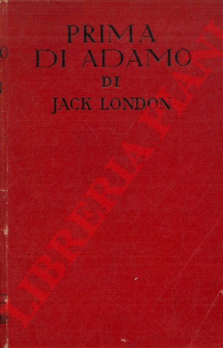 LONDON Jack - - Prima di Adamo.