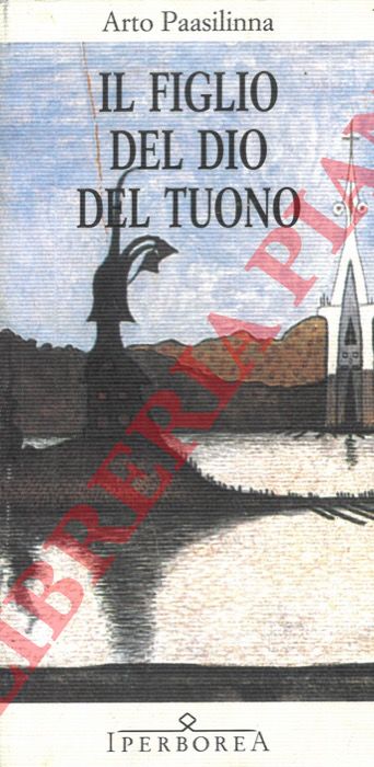 PAASILINNA Arto - - Il figlio del dio Tuono.