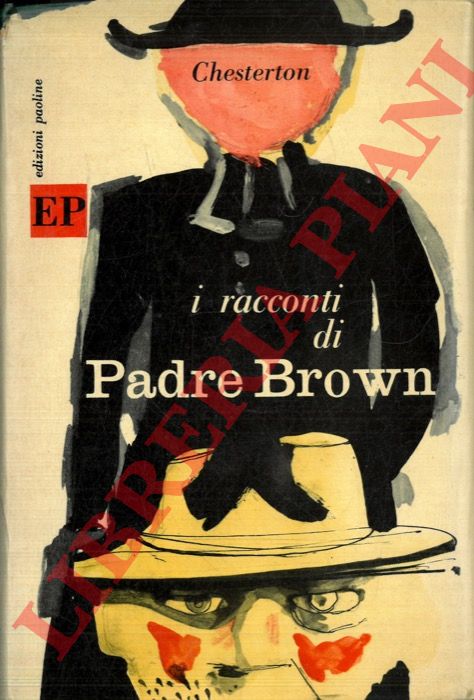 CHESTERTON G. K. - - I racconti di Padre Brown.