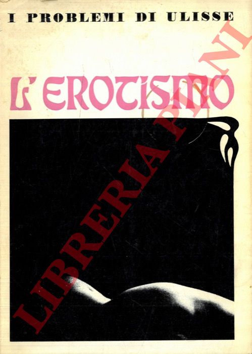 (ASTALDI Maria Luisa) - - L'erotismo.