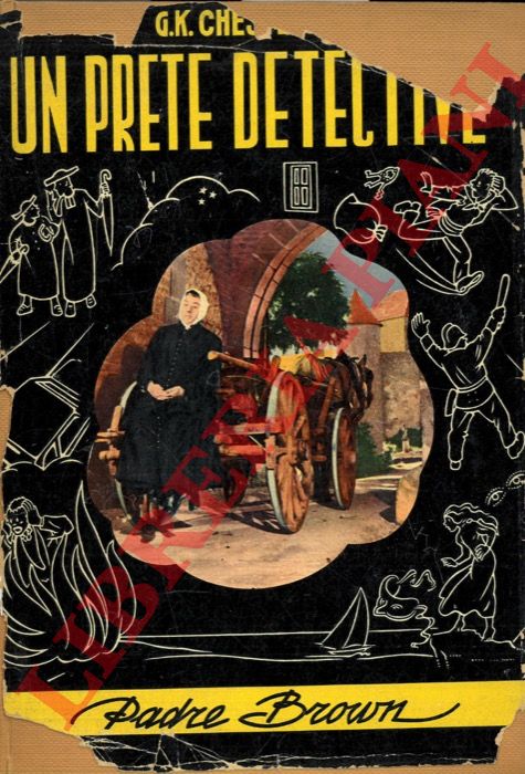 CHESTERTON G. K. - - Un prete detective. Padre Brown.
