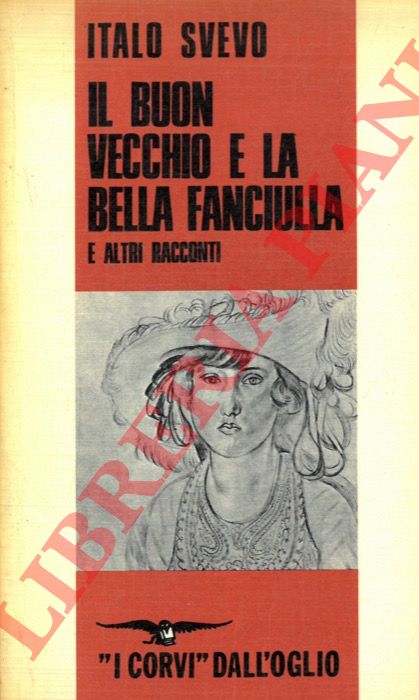 SVEVO Italo - - La novella del buon vecchio e della fanciulla.