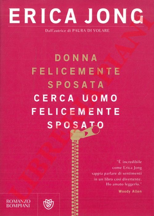 JONG Erica - - Donna felicemente sposata cerca uomo felicemente sposato.