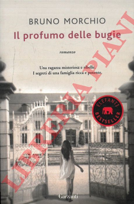 MORCHIO Bruno - - Il profumo delle bugie.