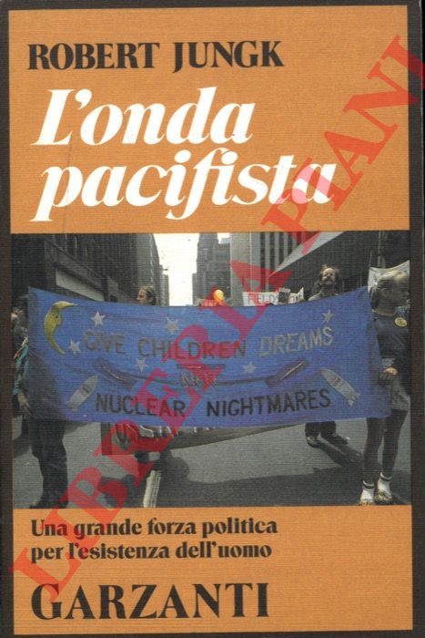 JUNGK Robert - - L'onda pacifista.