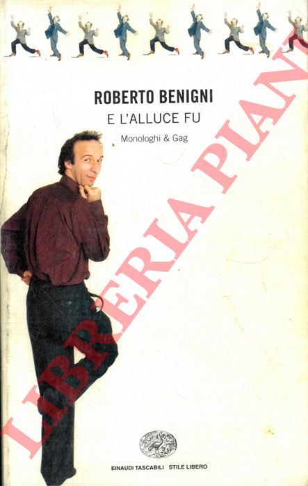 BENIGNI Roberto - - E l'alluce fu. Monologhi & Gag.